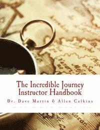 bokomslag The Incredible Journey Instructor Handbook: Mapping the Christian Life