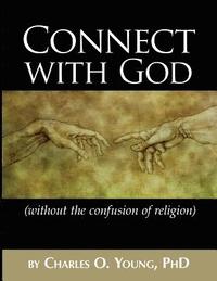 bokomslag Connect with God (without the confusion of religion)