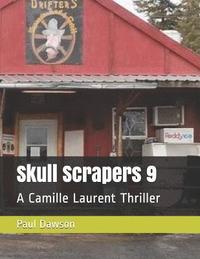 bokomslag Skull Scrapers 9: A Camille Laurent Thriller