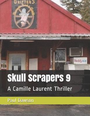 bokomslag Skull Scrapers 9: A Camille Laurent Thriller