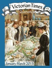Victorian Times Quarterly #3