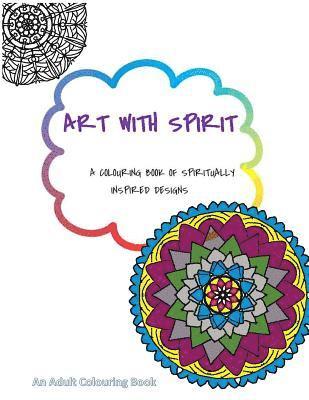 bokomslag ART with Spirit: A Colouring Book of Spiritually Inspired Designs