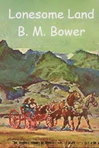 B. M. Bower - Lonesome Land, Häftad