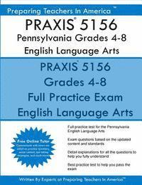 bokomslag PRAXIS 5156 Pennsylvania Grades 4-8: PRAXIS 5156 English Language Arts