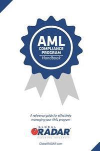 bokomslag AML Compliance Program Handbook: A reference guide for managing your AML program