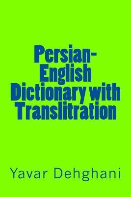 Yavar Dehghani - Persian-English Dictionary with Translitration, Häftad. Tillgänglighet: Lägg i varukorg