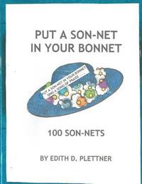 bokomslag Put A Son-Net In Your Bonnet: 100 Son-Nets