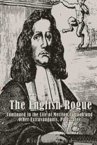 bokomslag The English Rogue: Continued in the Life of Meriton Latroon, and Other Extravagants. Part Three