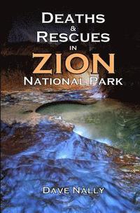 bokomslag Deaths and Rescues in Zion National Park