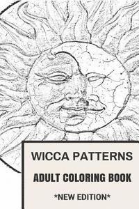 bokomslag Wicca Patterns Adult Coloring Book: Paganism and Mythology, Fable and Fairy Tale Inspired Adult Coloring Book