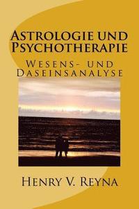 bokomslag Astrologie und Psychotherapie: Wesens- und Daseinsanalyse