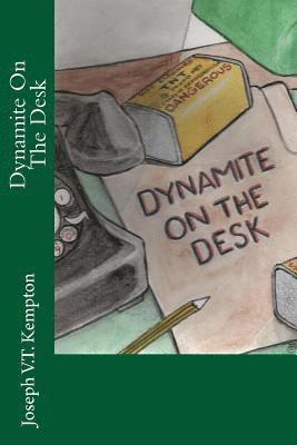 bokomslag Dynamite On The Desk