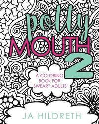 bokomslag Potty Mouth 2: A Coloring Book for Sweary Adults