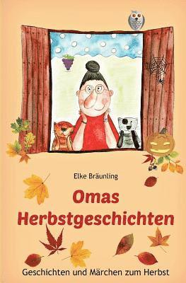 Omas Herbstgeschichten: Geschichten und Märchen zum Herbst für Kinder 1