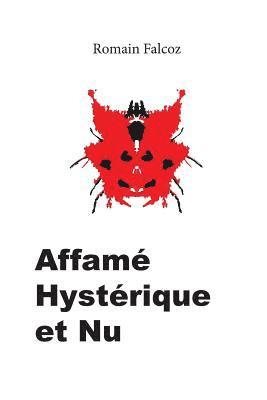 Affamé, Hystérique et Nu 1