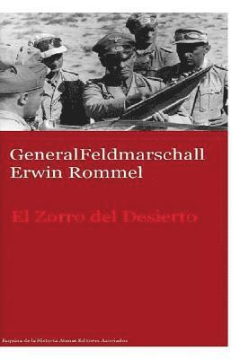Gustavo Uruena a., Atenas Editores Asociados - GeneralFeldmarschall Erwin Rommel El Zorro del Desierto, Häftad