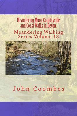 bokomslag Meandering Moor, Countryside and Coast Walks in Devon.