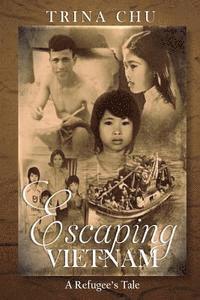 Escaping Vietnam: A Refugee's Tale 1
