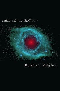 Randall J. Magley II - short Stories Volume 5, Häftad