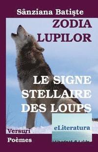 bokomslag Le signe stellaire des loups: poemes: Edition bilingue francais-roumain