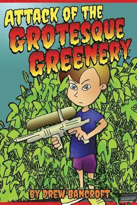 Attack of The Grotesque Greenery: Dr. Krankyvine's Experiment #1 featuring Sammy and Little M 1
