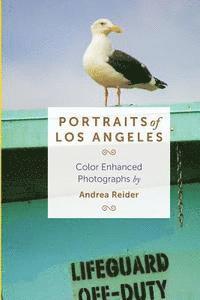 bokomslag Portraits of Los Angeles: Color Enhanced Photographs