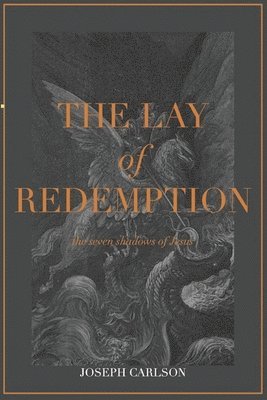 Joseph Carlson - The Lay of Redemption, Häftad