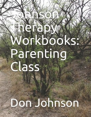 bokomslag Johnson Therapy Workbooks: Parenting Class