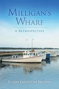 bokomslag Milligan's Wharf: A Retrospective