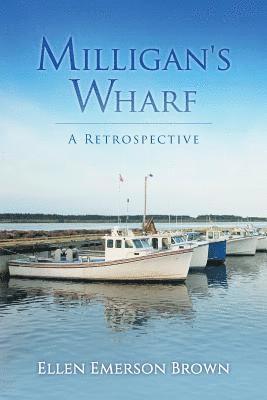 bokomslag Milligan's Wharf: A Retrospective