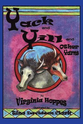 Virginia Hoppes - Yack and Yill and Other Yarns, Häftad