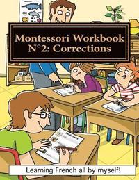 bokomslag Montessori Workbook N°2: Corrections: Learning French all by Myself!