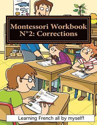 Alain Lefebvre, Murielle Lefebvre - Montessori Workbook N°2: Corrections: Learning French all by Myself!, Häftad