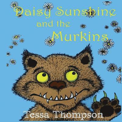 Tessa Thompson - Daisy Sunshine and the Murkins, Häftad