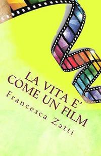 bokomslag La Vita E' Come Un Film