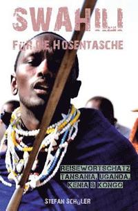 bokomslag Swahili Für Die Hosentasche: Reisewortschatz Tansania, Kenia, Kongo & Uganda