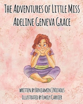 The Adventures of Little Miss Adeline Geneva Grace 1