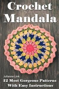 bokomslag Crochet Mandala: 12 Most Gorgeous Patterns With Easy Instructions: (Crochet Hook A, Crochet Accessories, Crochet Patterns, Crochet Book
