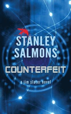 Counterfeit: a jim slater novel 1