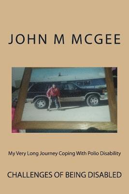 bokomslag My Very Long Journey Coping With Polio Disability: Dealing With The After Effects of Polio Isn't Easy