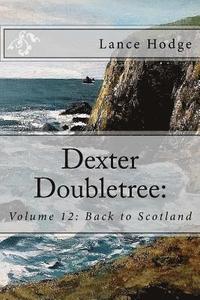 bokomslag Dexter Doubletree: Back to Scotland