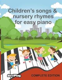 bokomslag Children's Songs & Nursery Rhymes for Easy Piano, Complete Edition.