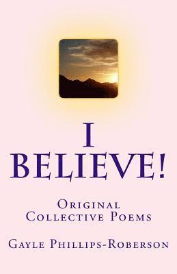 bokomslag I Believe!: Original Collective Poems