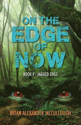 bokomslag On the Edge of Now: Book V - Jagged Edge