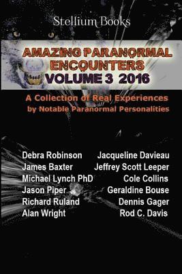 Amazing Paranormal Encounters Volume 3 1