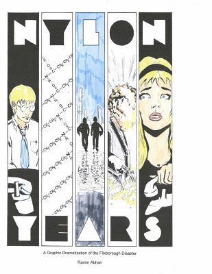 bokomslag Nylon Years: A Graphic Dramatization of the Flixborough Disaster