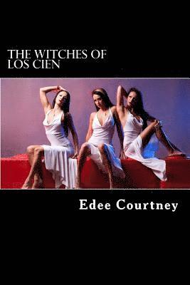 The Witches of Los Cien - Complete 1