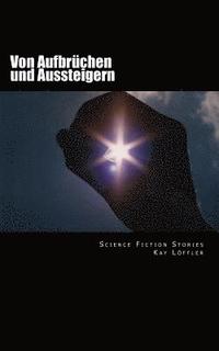 bokomslag Von Aufbrüchen und Aussteigern: Science Fiction Stories