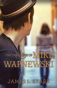 bokomslag The Life and Times of Mike Wapnewski