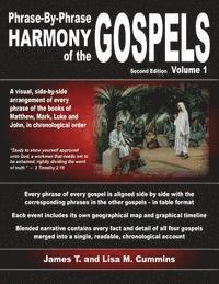 Phrase-By-Phrase Harmony of the Gospels: Second Edition, Volume 1 1